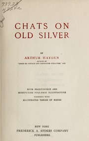 Cover of: Chats on old silver by Arthur Hayden