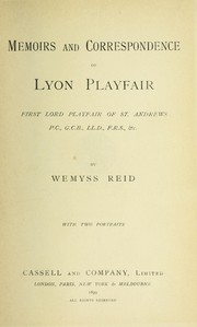 Cover of: Memoirs and correspondence of Lyon Playfair by Playfair, Lyon Baron Playfair, Playfair, Lyon Baron Playfair