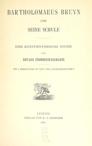 Cover of: Bartholomaeus Bruyn und seine Schule: ein kunsthistorische Studie