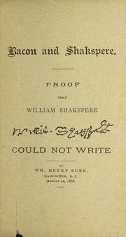 Cover of: Bacon and Shakespere: Proof that William Shakspere could not write