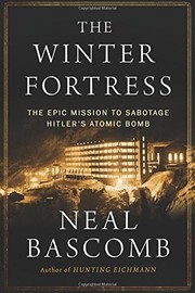 Cover of: Winter Fortress: The Epic Mission to Sabotage Hitler's Atomic Bomb, The