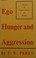 Cover of: Ego, hunger, and aggression