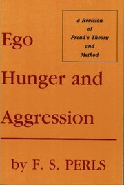 Cover of: Ego, Hunger and Aggression by Frederick S. Perls, Frederick S. Perls