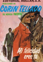 Front cover of Mi felicidad eres tú by Corín Tellado