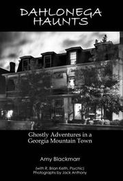 Cover of: Dahlonega Haunts: Ghostly Adventures in a Georgia Mountain Town