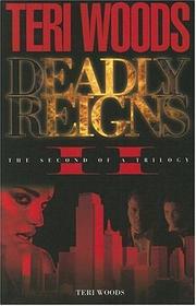 Deadly Reigns II (Deadly Reigns) by Teri Woods