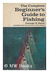 Cover of: The complete beginner's guide to fishing