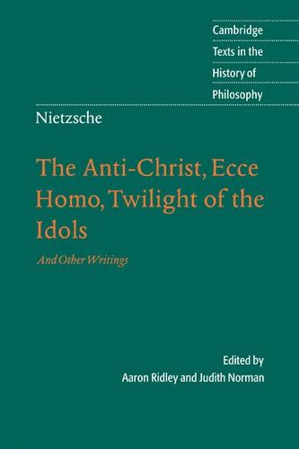 Cover of Twilight of the Idols / The Anti-Christ / Ecce Homo