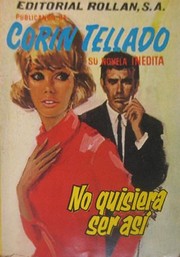 Cover of: No quisiera ser así by 