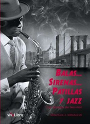 Cover of: Balas, Sirenas, Patillas y Jazz by 