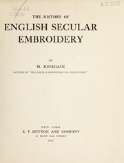 Cover of: The history of English secular embroidery