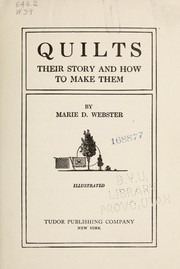 Cover of: Quilts: their story and how to make them