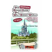 Cover of: The Unofficial Dining Guide to Walt Disney World 2007: Current Menus and Prices for All Restaurants at the Parks and Hotels