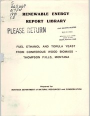 Fuel ethanol and torula yeast from coniferous wood biomass, Thompson Falls, Montana by Gary Kent