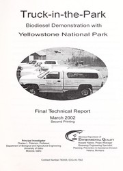 Cover of: Truck-in-the-Park, biodiesel demonstration with Yellowstone National Park: final technical report