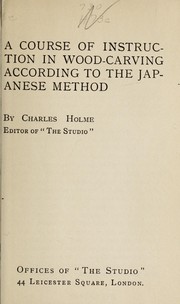 Cover of: A course of instruction in wood-carving according to the Japanese method