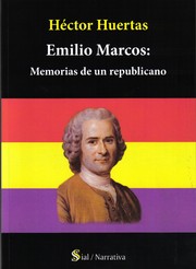 Cover of: Emilio Marcos:: memoria de un republicano