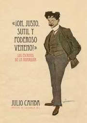 Cover of: "¡Oh, justo, sutil y poderoso veneno!" : los escritos de la anarquía (1901-1907)