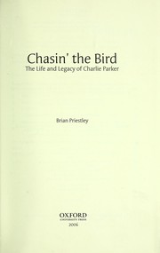 Cover of: Chasin' the Bird: the life and legacy of Charlie Parker