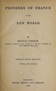 Cover of: Pioneers of France in the New World