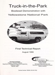 Cover of: Truck-in-the-Park, biodiesel demonstration with Yellowstone National Park: final technical report