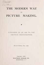 Cover of: The modern way in picture making: published as an aid to the amateur photographer