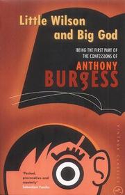 Cover of: Little Wilson and Big God by Anthony Burgess