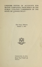 Cover of: Uniform system of accounts for water companies, prescribed by the Public Utilities Commission of the state of Connecticut