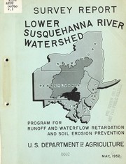 Cover of: Lower Susquehanna River watershed, Pennsylvania and Maryland. Program for runoff and waterflow retardation and soil erosion prevention