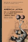 Cover of: V.5: América Latina: De la Independencia a la crisis del liberalismo: 1810-1930