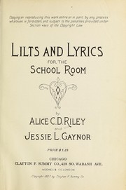 Lilts and lyrics for the school room by Riley, Alice C. D.