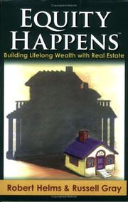 Cover of: Equity Happens: Building Lifelong Wealth with Real Estate