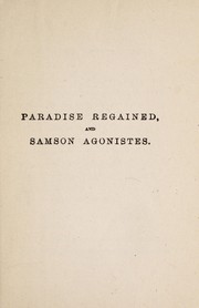 Cover of: Paradise regained: and, Samson Agonistes