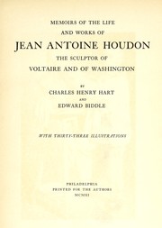 Cover of: Memoirs of the life and works of Jean Antoine Houdon: the sculptor of Voltaire and of Washington