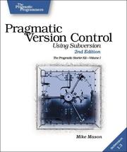 Cover of: Pragmatic Version Control: Using Subversion (The Pragmatic Starter Kit Series)(2nd Edition)