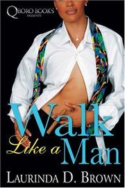 Cover of: Walk Like a Man by Laurinda Brown