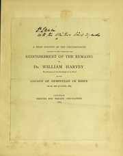 Cover of: A brief account of the circumstances leading to and attending the reintombment of the remains of Dr. William Harvey ... in the church of Hempstead in Essex ... 1883 | William Munk