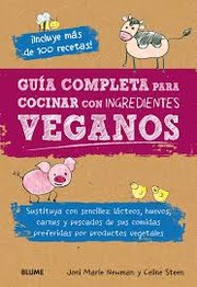 Cover of: Guía completa para cocinar con ingredientes veganos by 