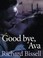 Cover of: Good bye, Ava