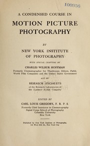 Cover of: A condensed course in motion picture photography | New York Institute of Photography.