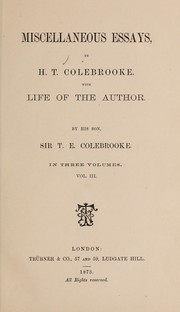 Cover of: Miscellaneous Essays, by H. T. Colebrooke, with Life of the Author by his Son, Sir T. E. Colebrooke: in three volumes, Vol. II