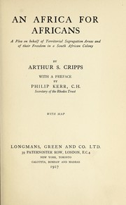Cover of: An Africa for Africans: a plea on behalf of territorial segregation areas and their freedom in a South African colony