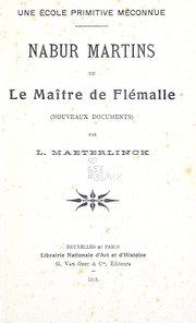 Cover of: Une école primitive méconnue: Nabur Martins ou le Maître de Flémalle (nouveaux documents)