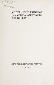 Cover of: Modern fine printing in America by A. E. Gallatin