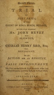 Cover of: Trial by Nisi Prius in the Court of King's Bench, Ireland, in the Case Wherein Mr. John Hevey ...