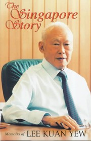 Cover of: The Singapore story: memoirs of Lee Kuan Yew.