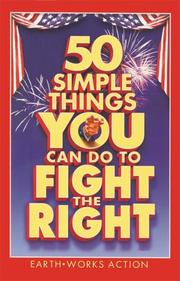 Cover of: 50 Simple Things You Can Do to Fight the Right by EarthWorks Action Network