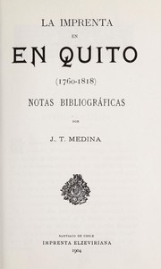 Cover of: La imprenta en en [!] Quito (1760-1818). by José Toribio Medina