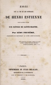 Essai sur la vie et les ouvrages de Henri Estienne by Feugère, Léon, 1810-1858