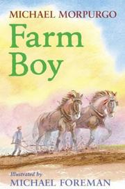 Cover of: Farm Boy by Michael Morpurgo, Michael Foreman, Michael Foreman, Michael Morpurgo